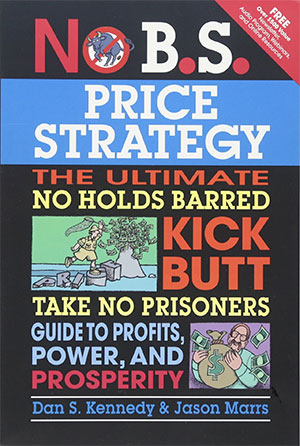No BS pricing strategy by Dan Kennedy – book review