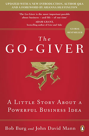 The Go Giver by Bob Burg and John David Mann – [Book Review]