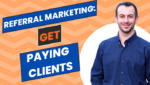 Referral Marketing - Get Paying Clients Through Your Customers with Mostafa Hosseini