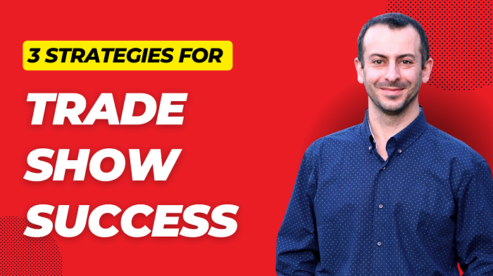 3 Strategies for Trade show Success with Mostafa Hosseini