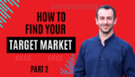 How to Find Your Target Market - part 2 with mostafa hosseini