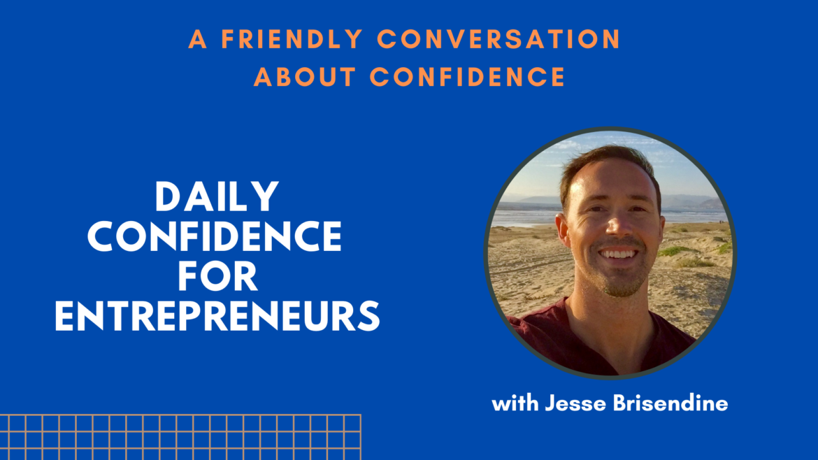 A Friendly Conversation About Confidence - Ep.006