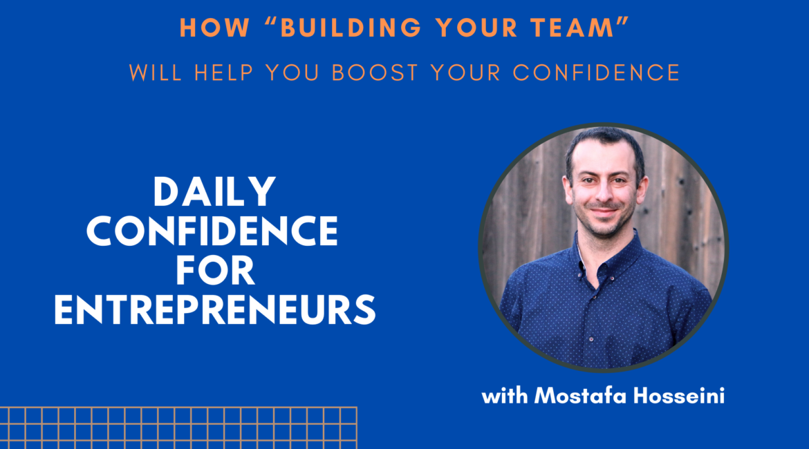 Building your team to help you boost your confidence
