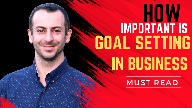 How important is setting goals in business?
