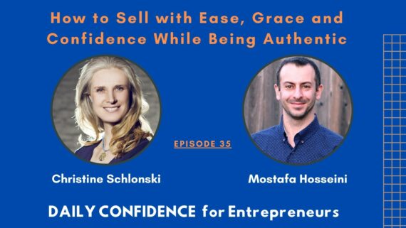 How to Sell with Ease, Grace, and Confidence while being authentic with Christine Schlonski