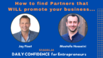 How to find Joint Venture Partners that WILL promote your business with Jay Fiset