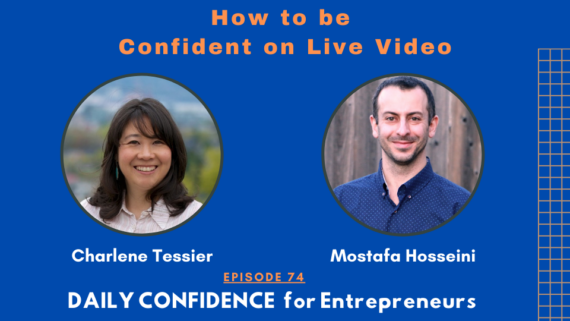 How to be Confident on Live Video - ep 74